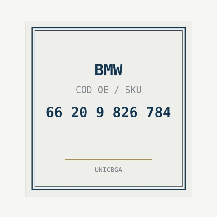 BMW cod piesa 66 20 9 826 784 BMW cod piesa 66 20 9 826 784