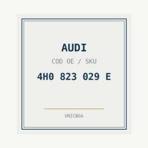 AUDI cod piesa 4H0 823 029 E