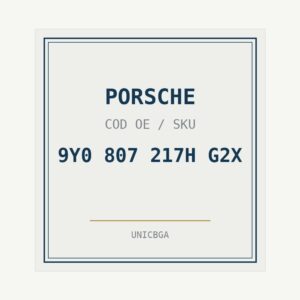 PORSCHE cod piesa 9Y0 807 217H G2X