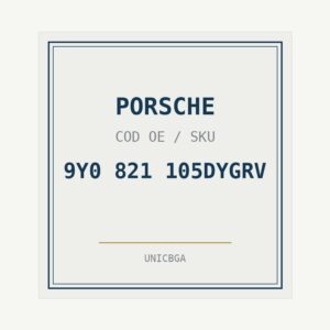 PORSCHE cod piesa 9Y0 821 105DYGRV