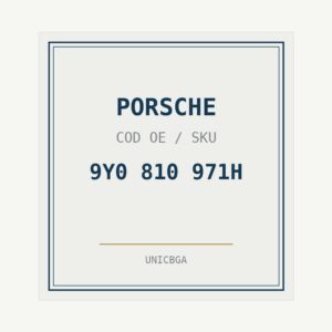 PORSCHE cod piesa 9Y0 810 971H