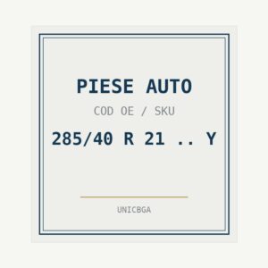 PIESE AUTO cod piesa 285/40 R 21 .. Y