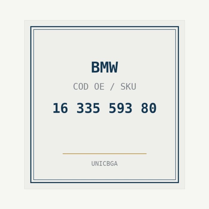 BMW cod piesa 16 335 593 80 BMW cod piesa 16 335 593 80